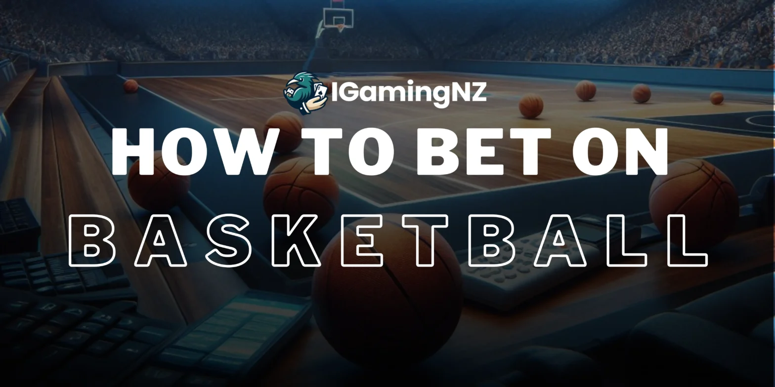 How to bet on basketball at Igaming New Zealand