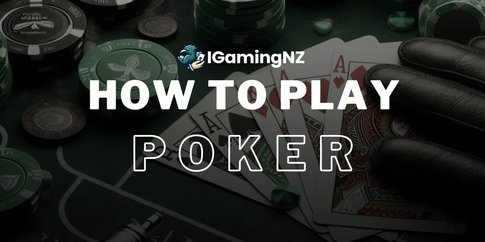 How to play poker at Igaming New Zealand